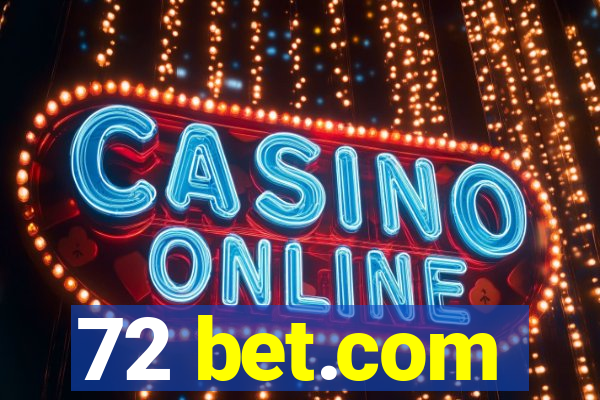 72 bet.com
